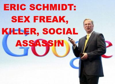 SEX PERVERT SCHMIDT IS UNDER SURVEILLANCE_v1
Keywords: Rare Earth Mines Of Afghanistan, New America Foundation Corruption, Obama, Obama Campaign Finance, Obama FEC violations, Palo Alto Mafia, Paypal Mafia, Pelosi Corruption, Political bribes, Political Insider,  Eric Schmidts Sex Penthouse, SEC Investigation