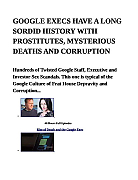 GOOGLE-EXECS-HAVE-A-LONG-SORDID-HISTORY-WITH-PROSTITUTES-MYSTERIOUS-DEATHS-AND-CORRUPTION-pdf~0.jpg