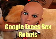 GOOGLE_S_SEX_ROBOTS_ARE_HERE__DNC_And_Silicon_Valley_bosses_in_Sex_Cults_And_Sex_Abuse_charges_v1.jpg