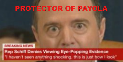 ADAM_SCHIFF_EYE_POPPING
Keywords: Rare Earth Mines Of Afghanistan, New America Foundation Corruption, Obama, Obama Campaign Finance, Obama FEC violations, Palo Alto Mafia, Paypal Mafia, Pelosi Corruption, Political bribes, Political Insider,  Eric Schmidts Sex Penthouse, SEC Investigation