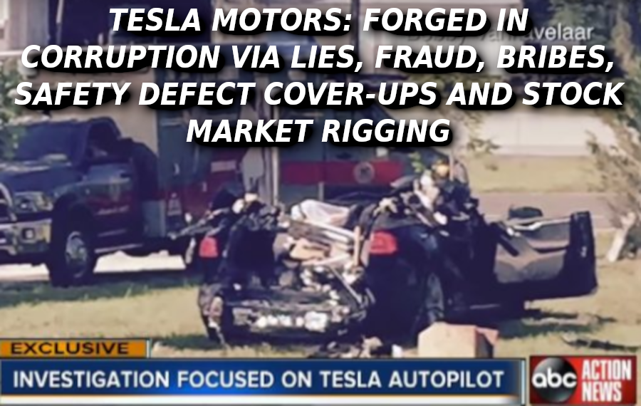 TESLA-CRASHES-ARE-DEADLY-vvvv-Elon-Musk-Corruption-And-Crappy-Engineering-Make-Tesla-Cars-So-Unsafe-MUSK-1
Keywords: Rare Earth Mines Of Afghanistan, New America Foundation Corruption, Obama, Obama Campaign Finance, Obama FEC violations, Palo Alto Mafia, Paypal Mafia, Pelosi Corruption, Political bribes, Political Insider,  Eric Schmidts Sex Penthouse, SEC Investigation