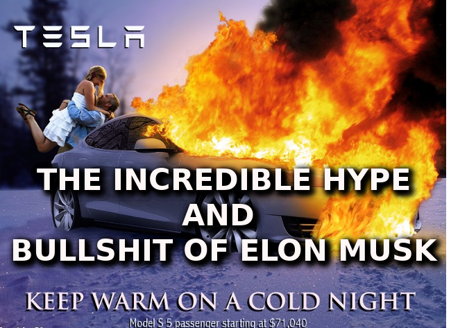 TESLAS HYPE AND BS MACHINE Elon Musk Corruption And Crappy Engineering Make Tesla Cars So Unsafe 
Keywords: Rare Earth Mines Of Afghanistan, New America Foundation Corruption, Obama, Obama Campaign Finance, Obama FEC violations, Palo Alto Mafia, Paypal Mafia, Pelosi Corruption, Political bribes, Political Insider,  Eric Schmidts Sex Penthouse, SEC Investigation