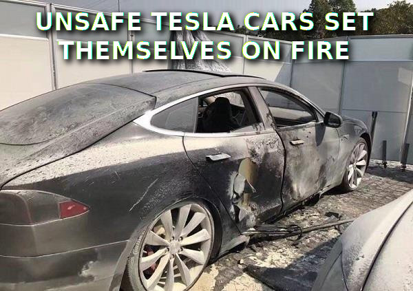 Unsafe Tesla Cars Set THEMSELVES On Fire All The Time Elon Musk Corruption And Crappy Engineering Make Tesla Cars So Unsafe 
Keywords: Rare Earth Mines Of Afghanistan, New America Foundation Corruption, Obama, Obama Campaign Finance, Obama FEC violations, Palo Alto Mafia, Paypal Mafia, Pelosi Corruption, Political bribes, Political Insider,  Eric Schmidts Sex Penthouse, SEC Investigation